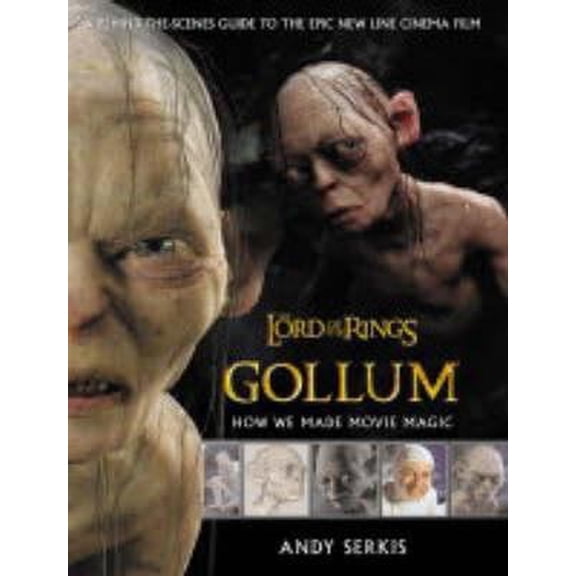 Pre-Owned Gollum: How We Made Movie Magic (The Lord of the Rings) (Paperback) 0007170572 9780007170579