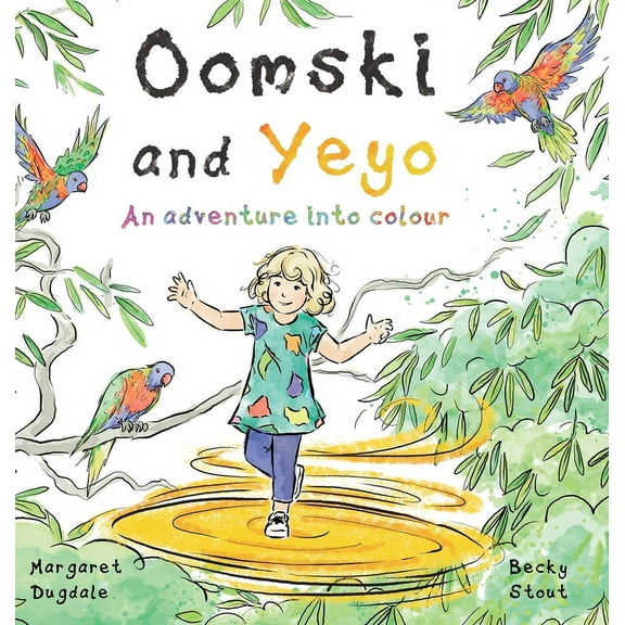 Oomski and Yeyo: an adventure into colour.: An adventure into colour, (Hardcover)