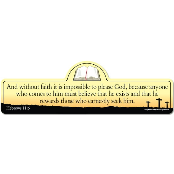 SignMission P-618 Hebrews 11.6Y Hebrews 11-6 Bible Verse Sign