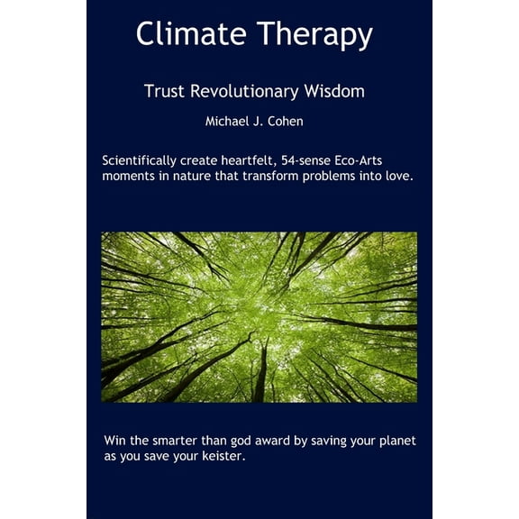 Climate Therapy: Trust Revolutionary Wisdom