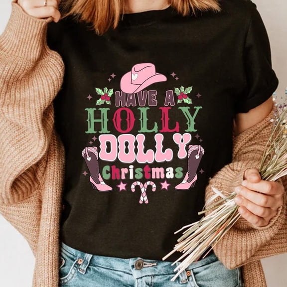 Have A Holly Dolly Christmas Shirt, Western Cowgirl Holiday Tee, Pink Cowboy Boot Christmas TShirt