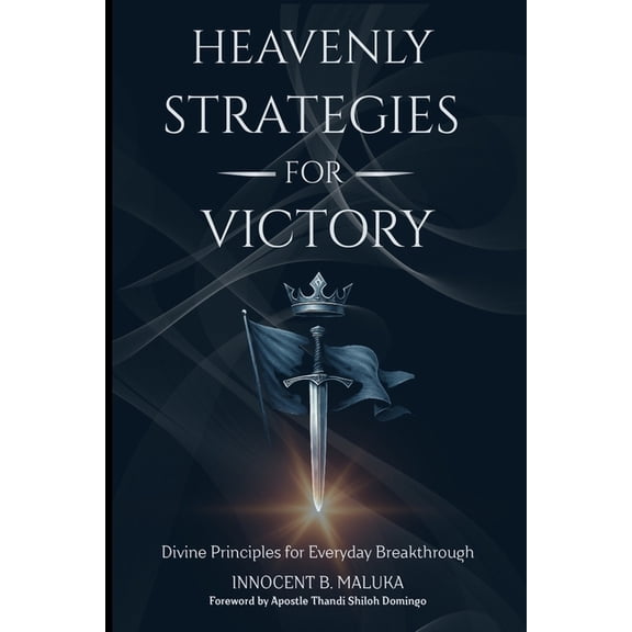 Heavenly Strategies For Victory: Divine Principles for Everyday Breakthrough, (Paperback)