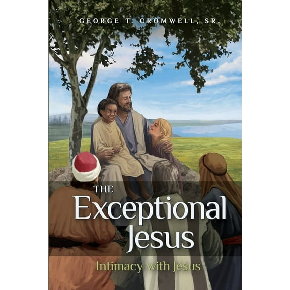 Exceptional Jesus : Intimacy with Jesus