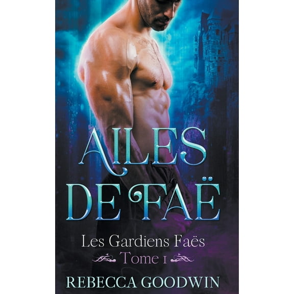 Les Gardiens Faëeuml;s Ailes de Faë, Book 1, (Paperback)