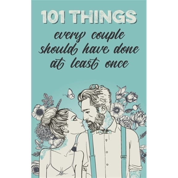 Pre-Owned 101 things every couple should have done at least once: The special gift for couples (Paperback)