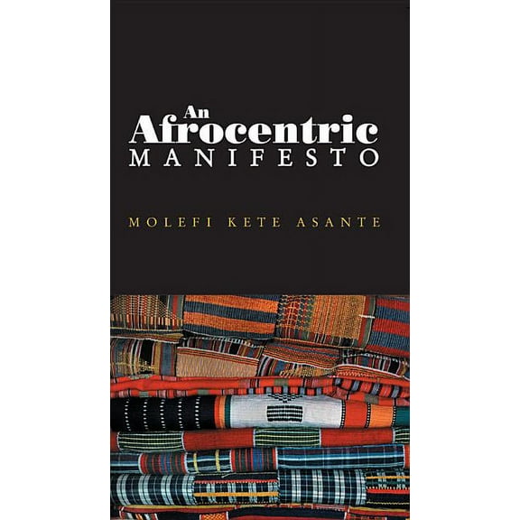 Afrocentric Manifesto: Toward an African Renaissance (Paperback)