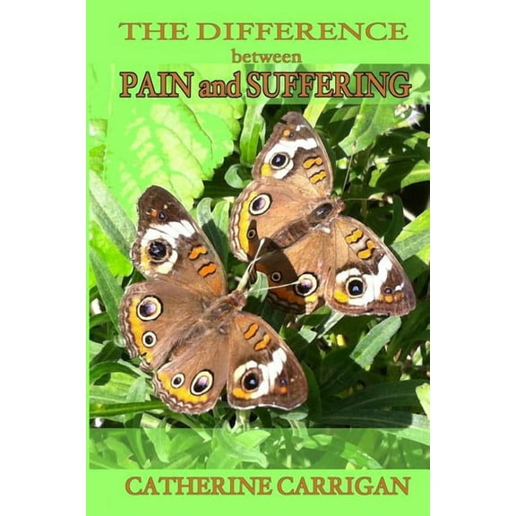 The Difference Between Pain and Suffering Paperback