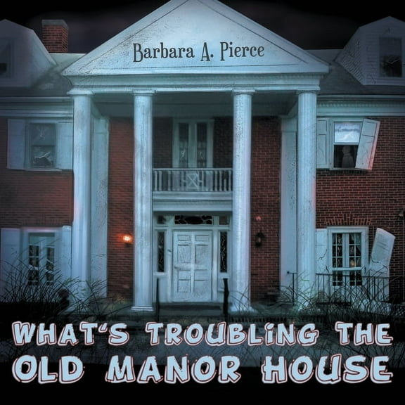 What's Troubling the Old Manor House, (Paperback)