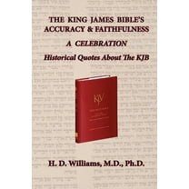 The King James Bible's Accuracy & Faithfulness (Paperback) by H D Williams
