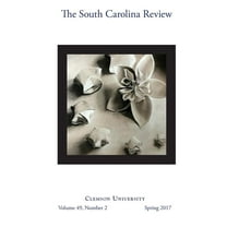 South Carolina Review South Carolina Review:: 49.2, Book 49.2, (Paperback)