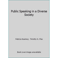 thumbnail image 1 of Pre-Owned Public Speaking in a Diverse Society (Paperback) 1559342889 9781559342889, 1 of 1