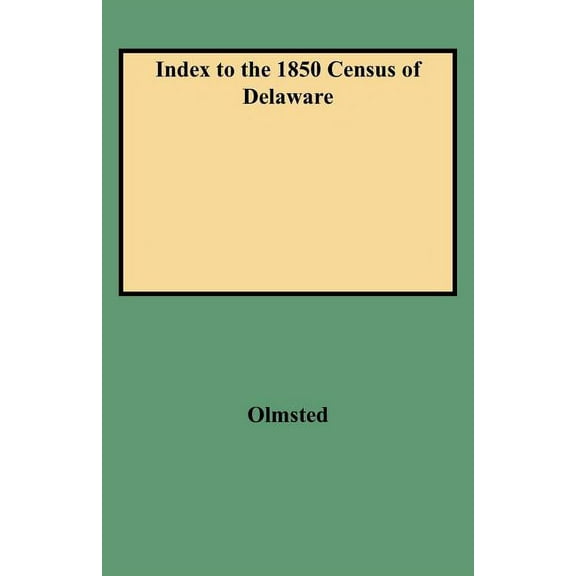 Index to the 1850 Census of Delaware, (Paperback)