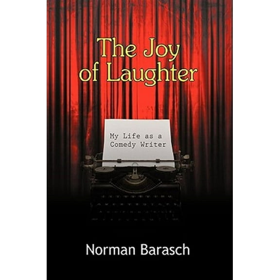 Joy of Laughter : My Life As a Comedy Writer