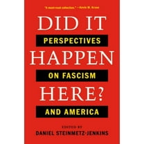 Did It Happen Here?: Perspectives on Fascism and America, (Paperback)