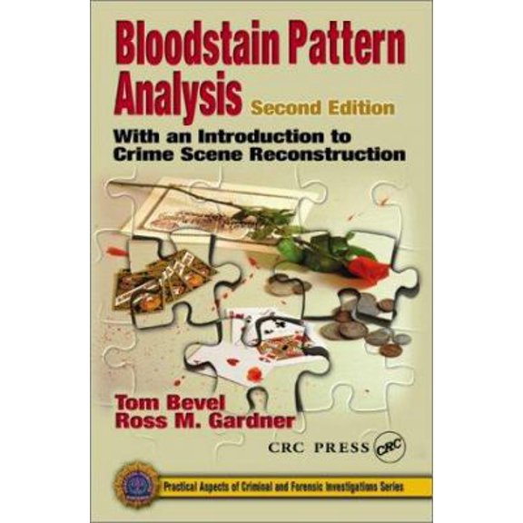 Pre-Owned Bloodstain Pattern Analysis: With an Introduction to Crime Scene Reconstruction, Second Edition (Practical Aspects of Criminal and Forensic Investiga... (Hardcover) 0849309506 9780849309502