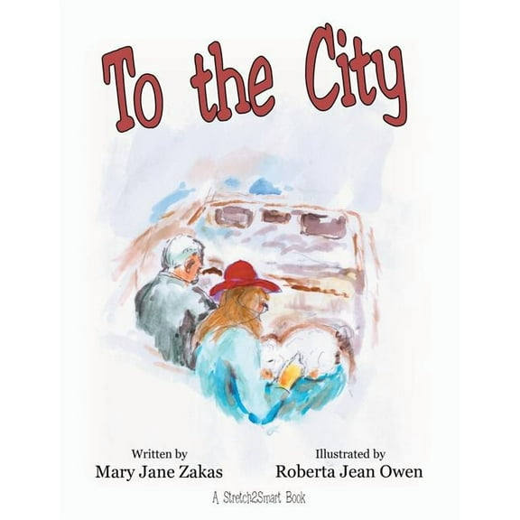 To the City : A Stretch2smart Book