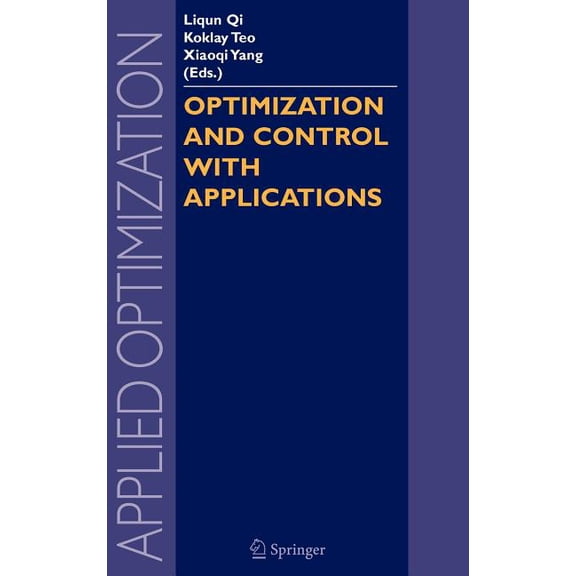 Applied Optimization Optimization and Control with Applications, Book 96, (Hardcover)