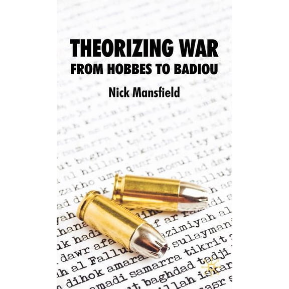 Theorizing War: From Hobbes to Badiou, (Hardcover)