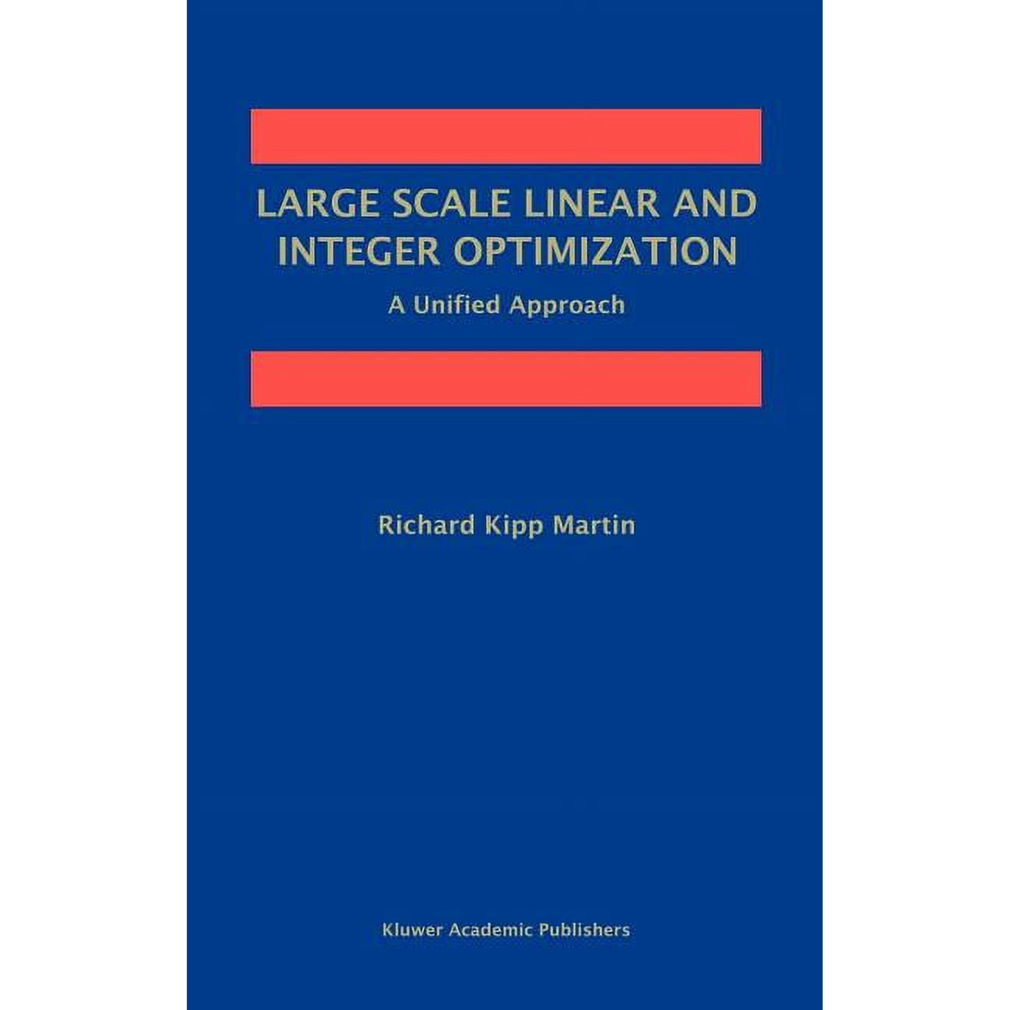 Large Scale Linear and Integer Optimization: A Unified Approach (Hardcover)