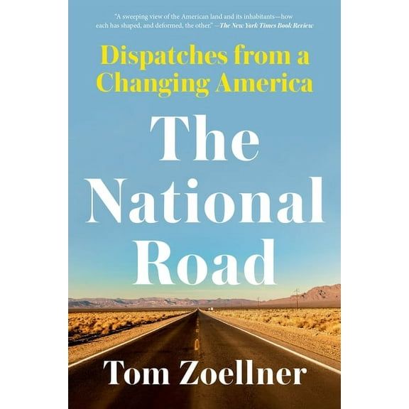 The National Road: Dispatches from a Changing America, (Paperback)
