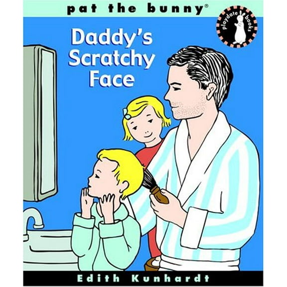 Pre-Owned Daddy's Scratchy Face (Pat the Bunny Playdate Books) Hardcover