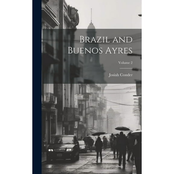 Brazil and Buenos Ayres; Volume 2 (Hardcover)