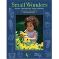 thumbnail image 1 of Pre-Owned Small Wonders: Nature Education for Young Children (Paperback) 1584655747 9781584655749, 1 of 1
