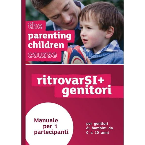 The Parenting Children Course Guest Manual