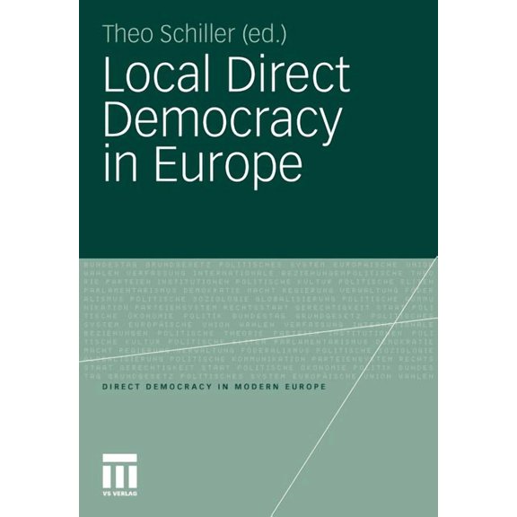 Direct Democracy in Modern Europe Local Direct Democracy in Europe, (Paperback)