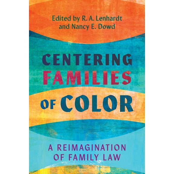Families, Law, and Society Centering Families of Color: A Reimagination of Family Law, Book 28, (Paperback)