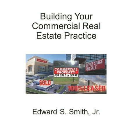 Building Your Commercial Real Estate Practice (Paperback)