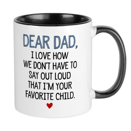 

CafePress - Dear Dad I Love How We Don t Have To Large Mu - Ceramic Coffee Tea Novelty Mug Cup 11 oz