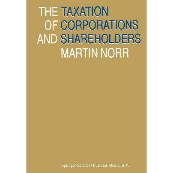 The Taxation of Corporations and Shareholders, (Paperback)