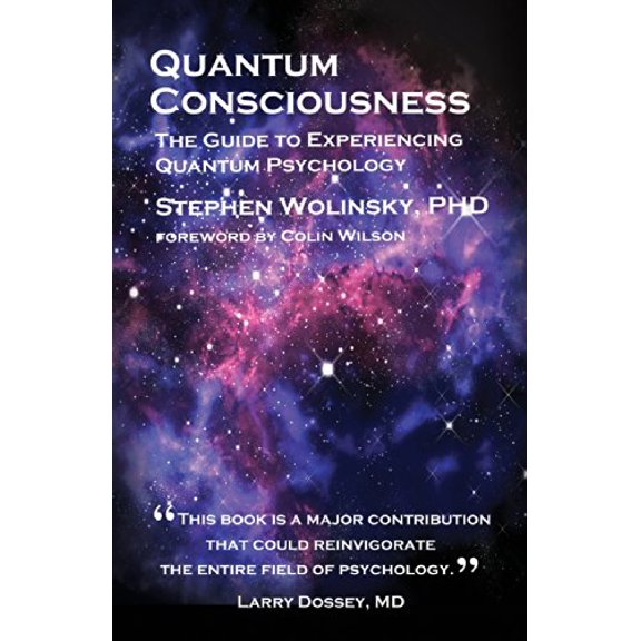 Pre-Owned Quantum Consciousness: The Guide to Experiencing Quantum Psychology (Paperback) 0962618489 9780962618482