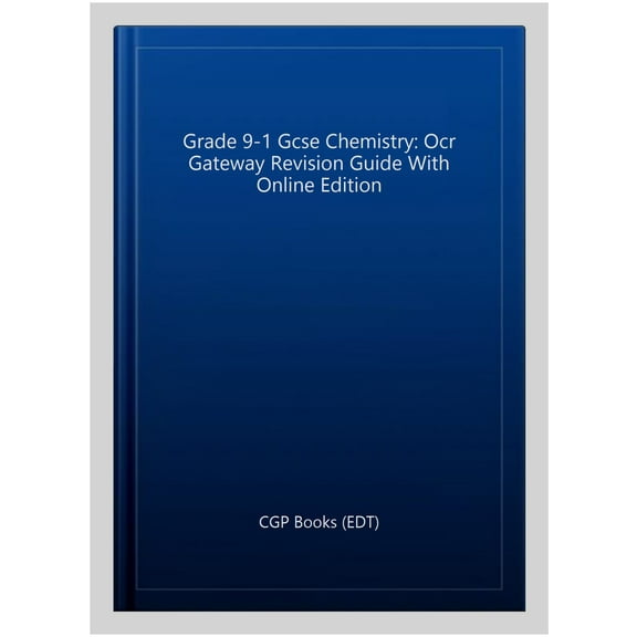Grade 9-1 Gcse Chemistry: Ocr Gateway Revision Guide With On