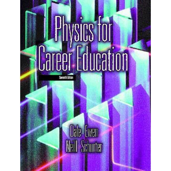 Pre-Owned Physics for Career Education (7th Edition) (Hardcover) 0130406538 9780130406538