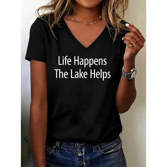 Life Happens - The Lake Helps - V Neck T-Shirt Cotton Women's V Neck Graphic Tee, Casual Short Sleeve Shirt,Vacation Outfit