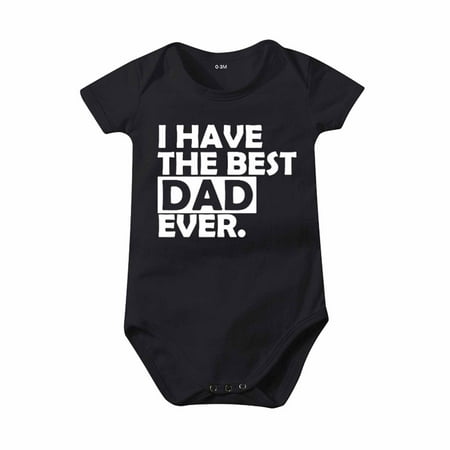 

Clearance! Daylightpeach I Have The Best Dad Ever - Baby Boys Girls Infant Love My Daddy Father s Day For Dad Papa Baby Bodysuit
