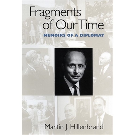 Pre-Owned Fragments of Our Time: Memoirs of a Diplomat, (Hardcover)
