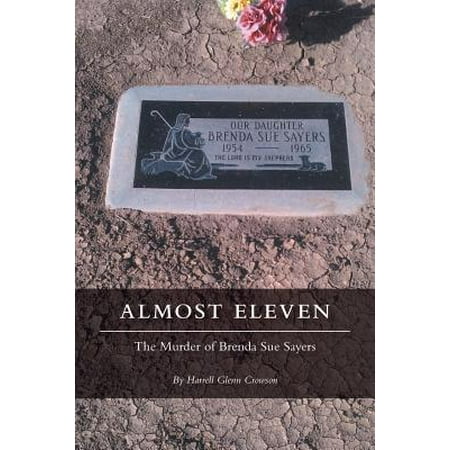 Almost Eleven : The Murder of Brenda Sue Sayers (The Best Of Brenda Fassie)