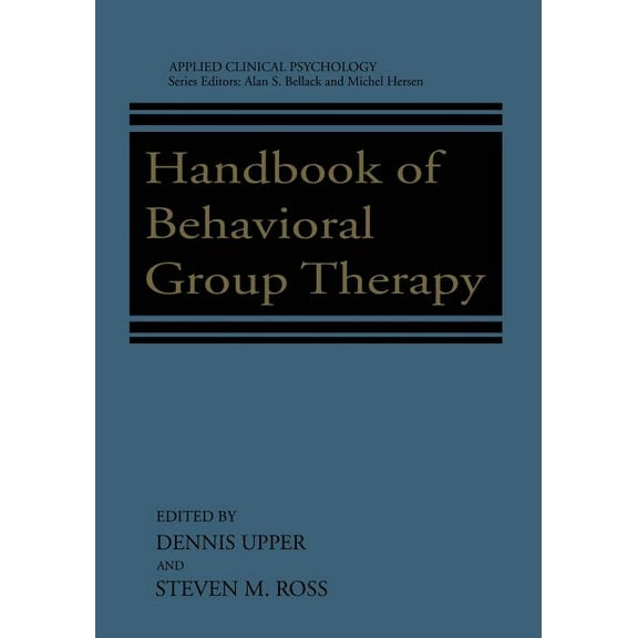 NATO Science Series B: Handbook of Behavioral Group Therapy, (Paperback)