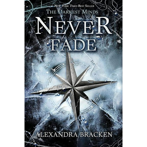 Darkest Minds Novel, A: Darkest Minds, The Never Fade (The Darkest Minds, Book 2) (Hardcover)