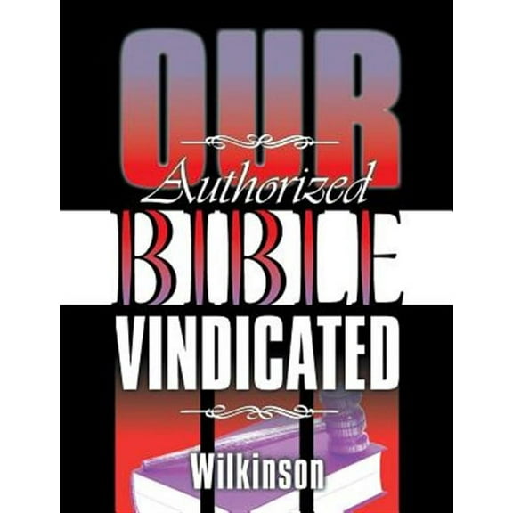 Our Authorized Bible Vindicated (Paperback)