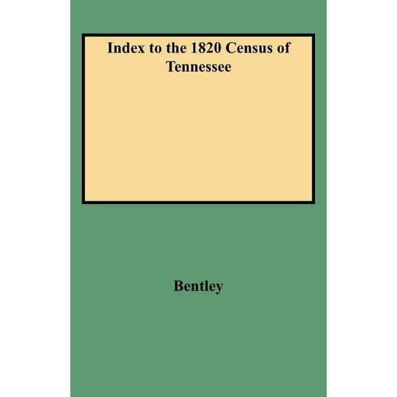 Index to the 1820 Census of Tennessee, (Paperback)