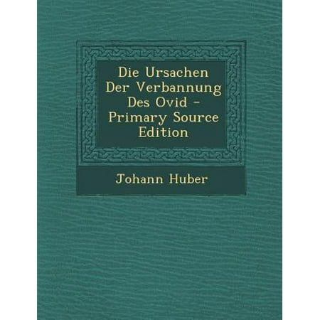 Die Ursachen Der Verbannung Des Ovid German Edition