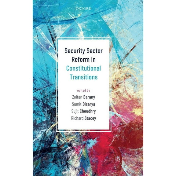 Security Sector Reform in Constitutional Transitions, (Hardcover)
