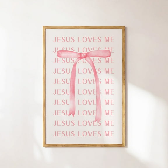 Jesus Loves Me Coquette Room Decor, Preppy Pink Bedroom Art, Christian Wall Art, Bible Verse Dorm Room Poster, Trendy Bow Apartment Decor Wall Art, Modern Wall Decor, 8x12 UNFRAMED