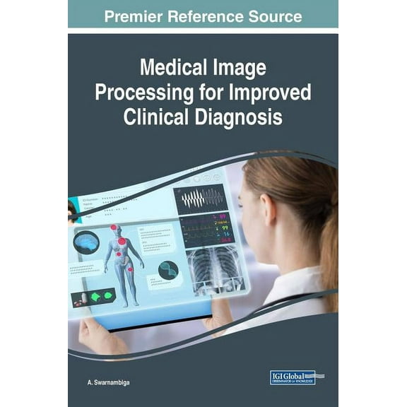 Medical Image Processing for Improved Clinical Diagnosis (Hardcover)