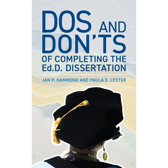 Dos and Don'ts of Completing the Ed.D. Dissertation, (Hardcover)