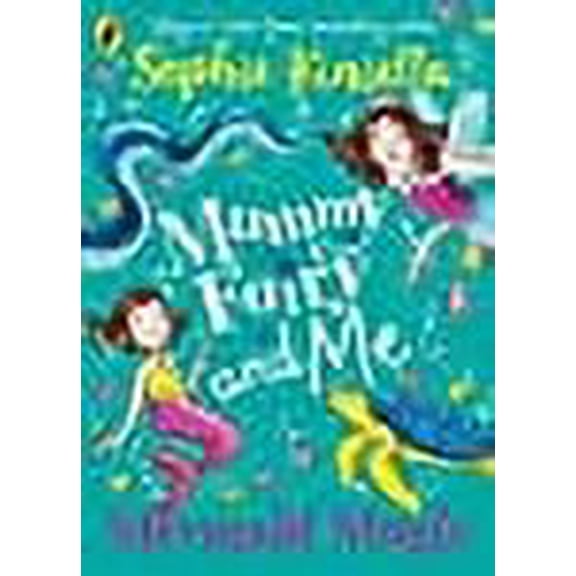Mummy Fairy and Me: Mermaid Magic Sophie Kinsella (Paperback)